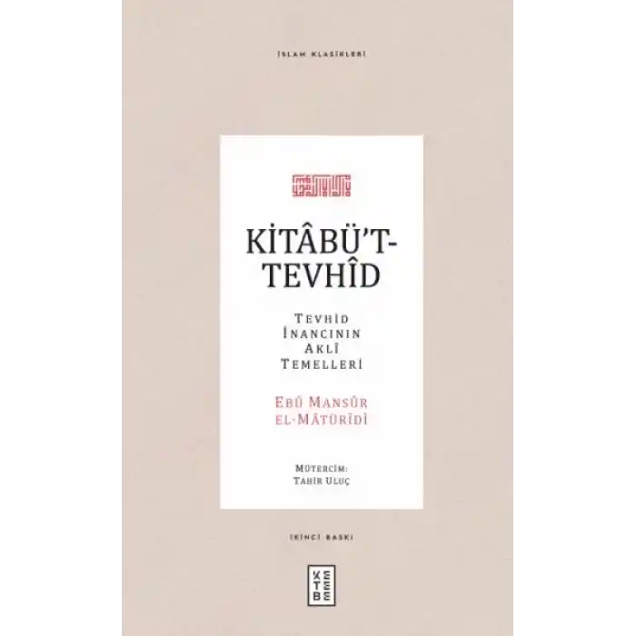 Kitabüt-Tevhid - Tevhid İnancının Akli Temelleri