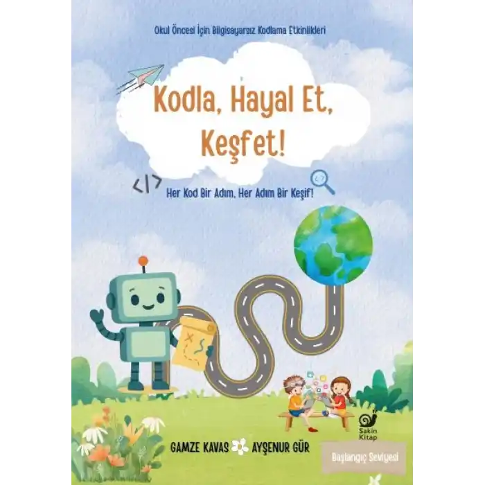 Kodla, Hayal Et, Keşfet!