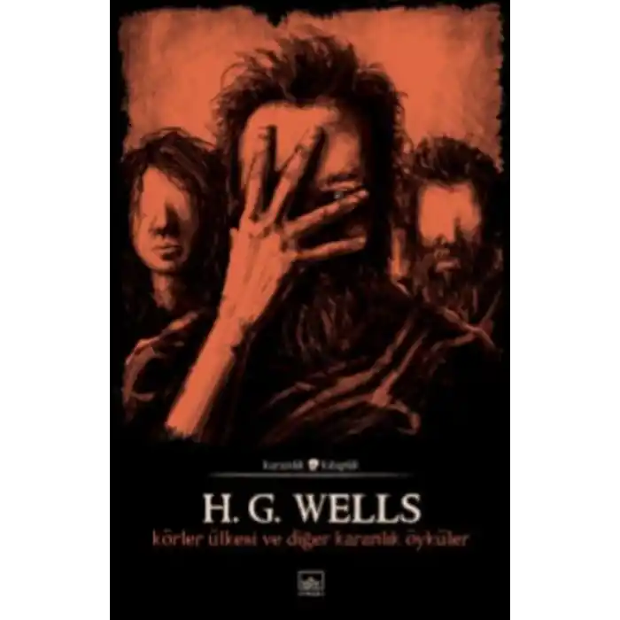 Körler Ülkesi ve Diğer Karanlık Öyküler