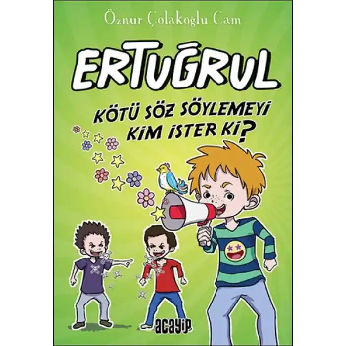 Kötü Söz Söylemeyi Kim İster ki? - Ertuğrul
