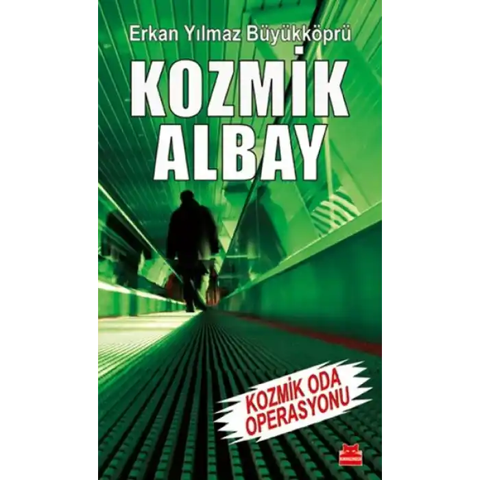 Kozmik Albay - Kozmik Oda Operasyonu