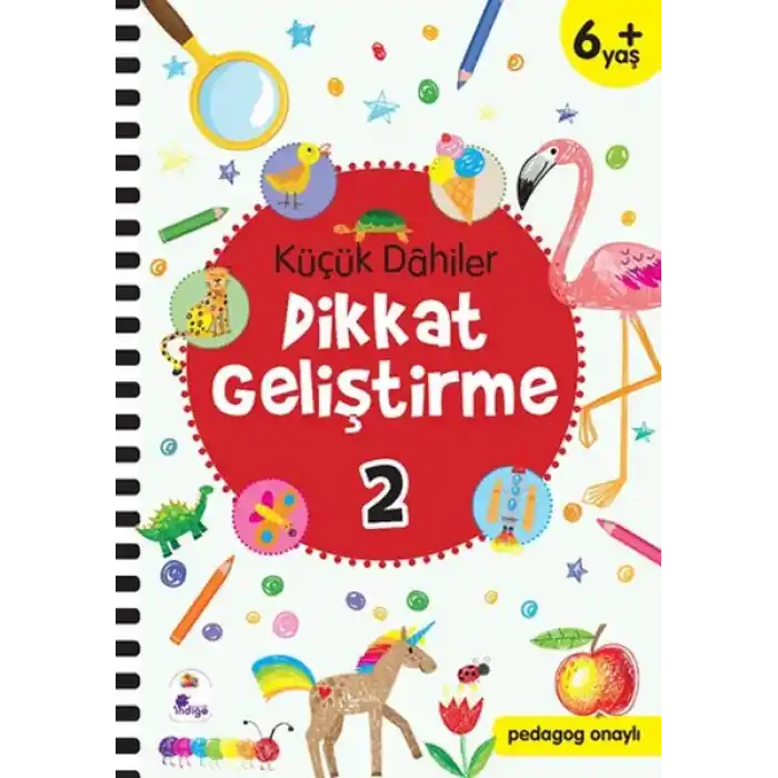Küçük Dahiler Dikkat Geliştirme 2 - 6+ Yaş (Pedagog Onaylı)