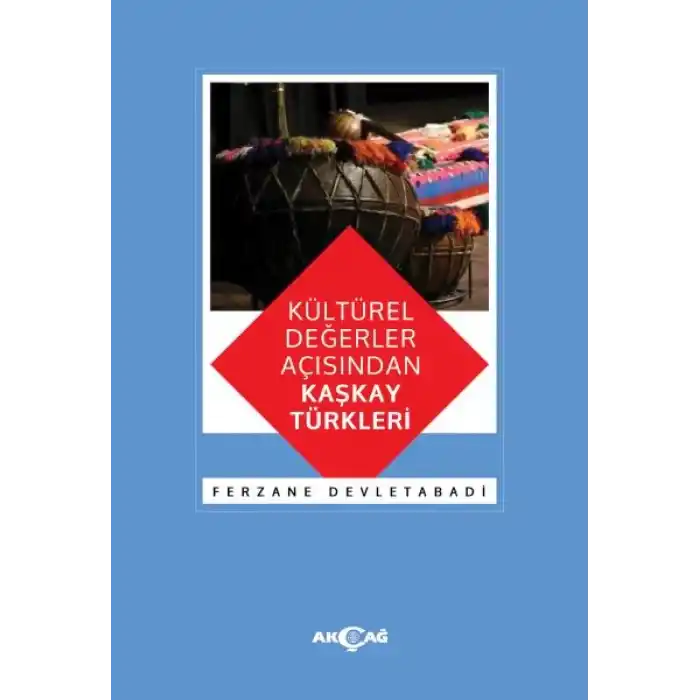 Kültürel Değerler Açısından Kaşkay Türkleri