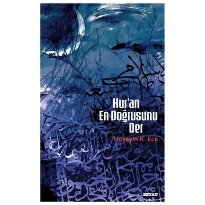 Kuran En Doğrusunu Der