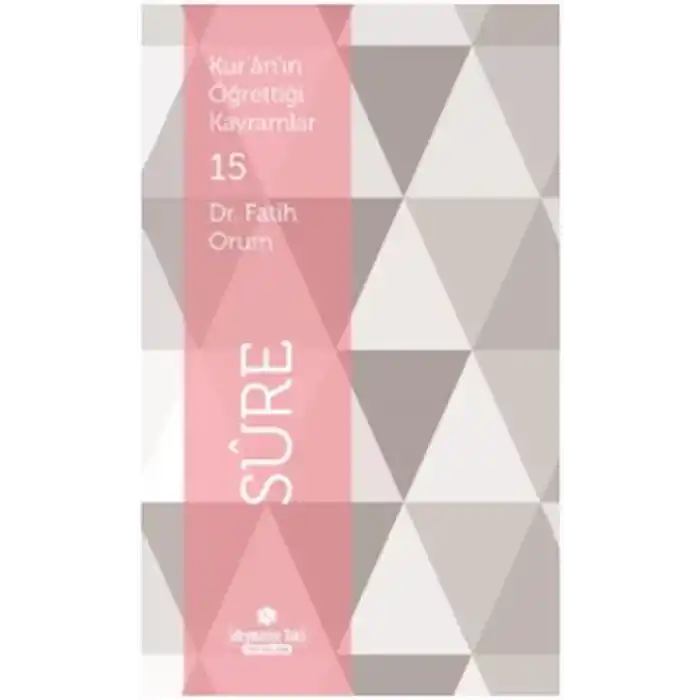 Kuranın Öğrettiği Kavramlar 15 - Sure