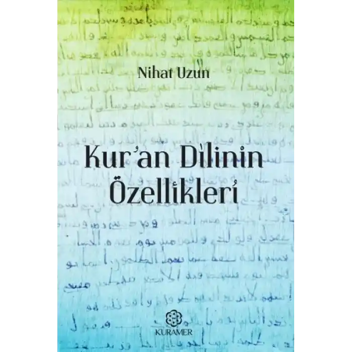 Kuran Dilinin Özellikleri