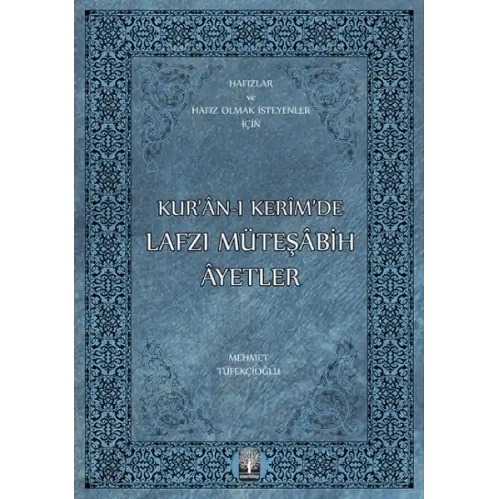 Kur’an-ı Kerim’de Lafzı Müteşabih Ayetler