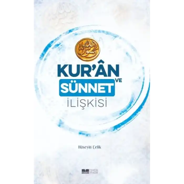 Kur’an ve Sünnet İlişkisi