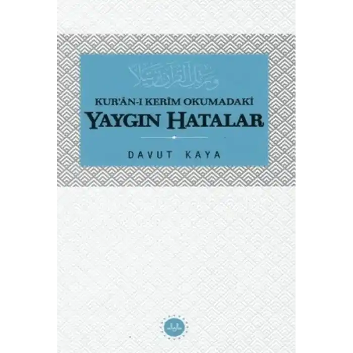 Kuranı Kerim Okumadaki Yaygın Hatalar