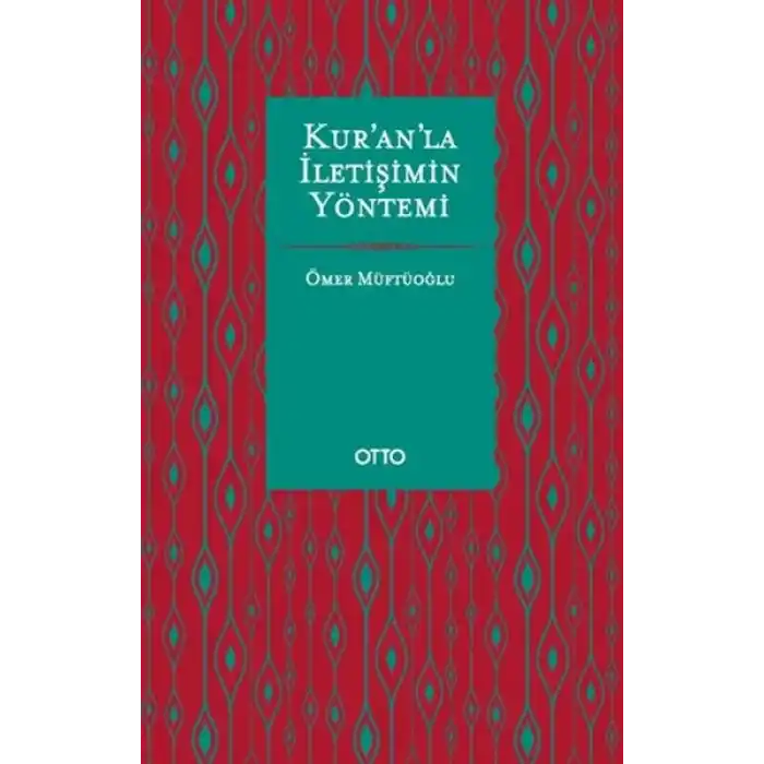 Kur’an’la İletişimin Yöntemi