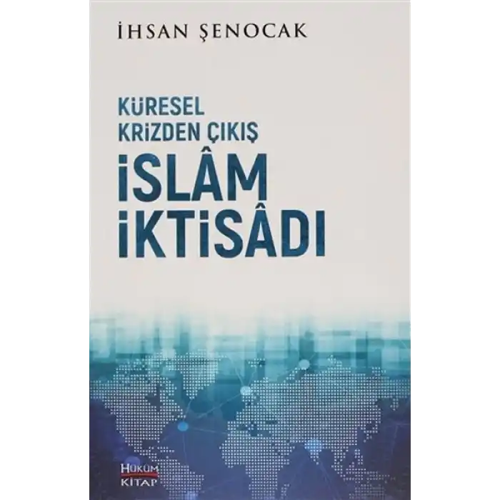 Küresel Krizden Çıkış İslam İktisadı