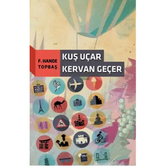 Kuş Uçar Kervan Geçer