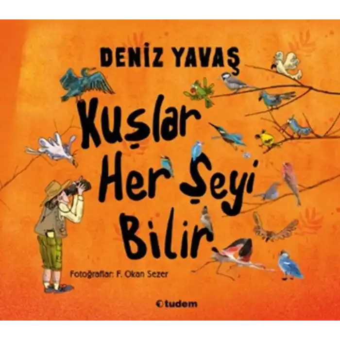 Kuşlar Her Şeyi Bilir