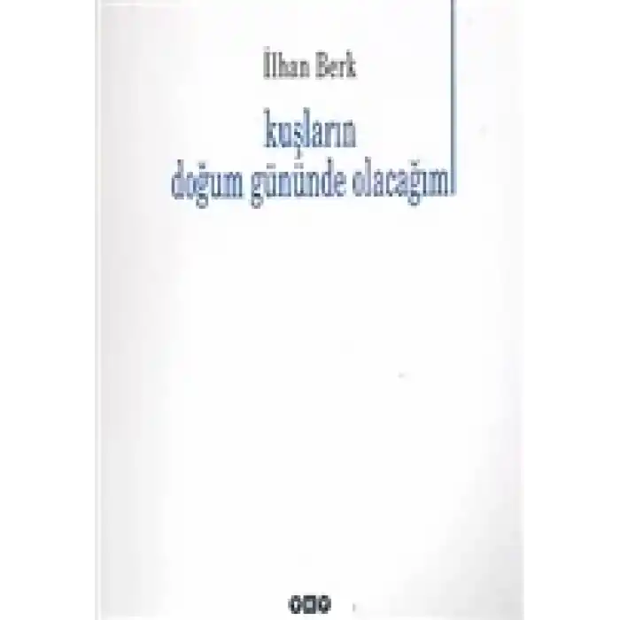 Kuşların Doğum Gününde Olacağım