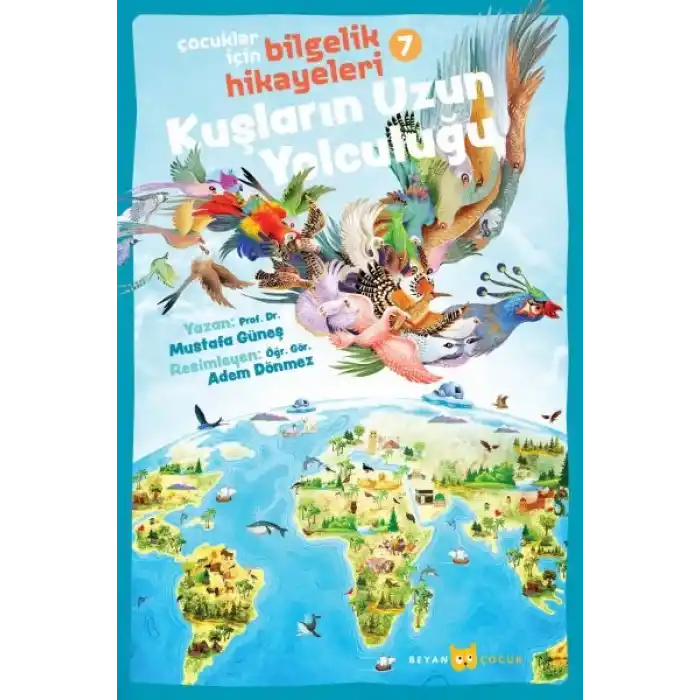 Kuşların Uzun Yolculuğu - Çocuklar İçin Bilgelik Hikayeleri 7