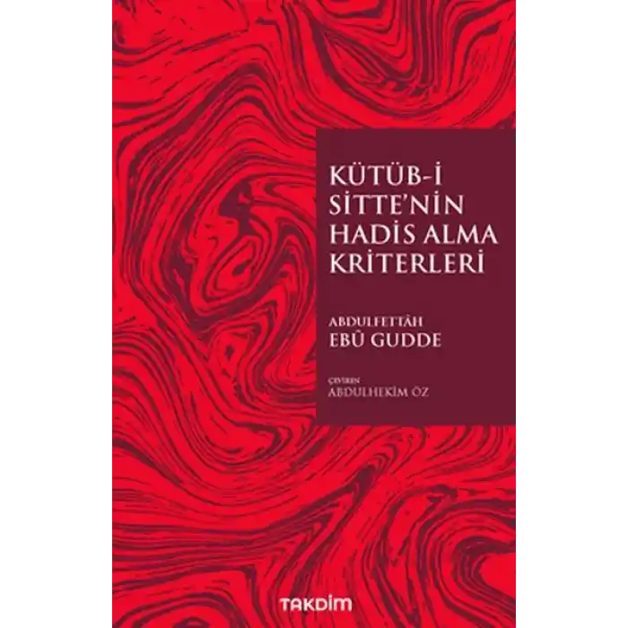 Kütüb-İ Sitte’nin Hadis Alma Kriterleri