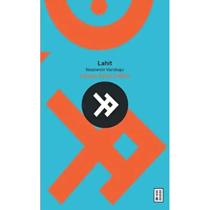 Lahit, Nesnenin Varoluşu
