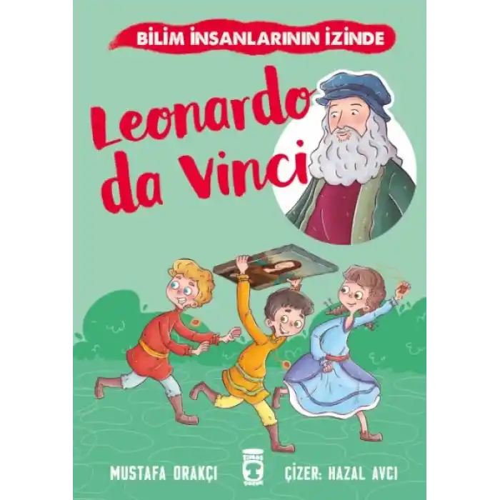 Leonardo Da Vinci - Bilim İnsanlarının İzinde