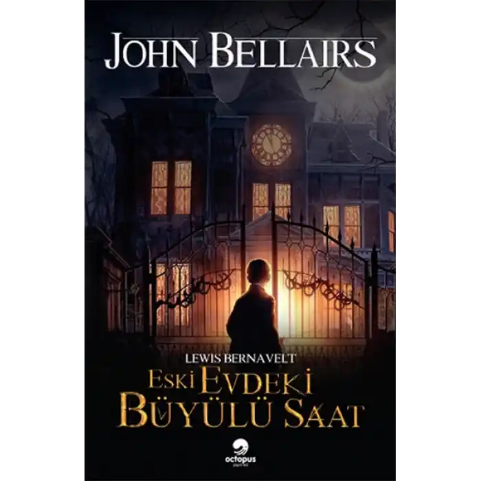 Lewis Bernavelt - Eski Evdeki Büyülü Saat