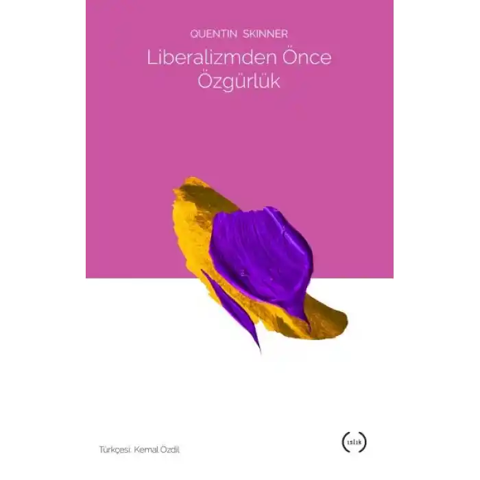 Liberalizmden Önce Özgürlük