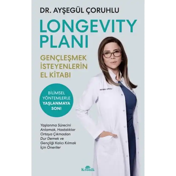 Longevity Planı - Gençleşmek İsteyenlerin El Kitabı