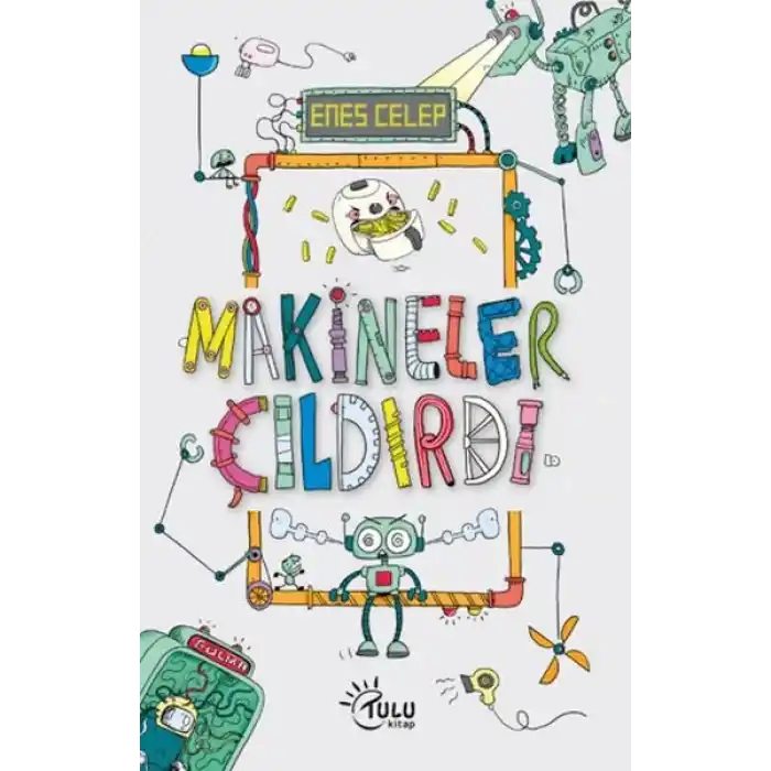 Makineler Çıldırdı