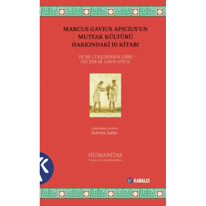 Marcus Gavius Apiciusun Mutfak Kültürü Hakkındaki 10 Kitabı
