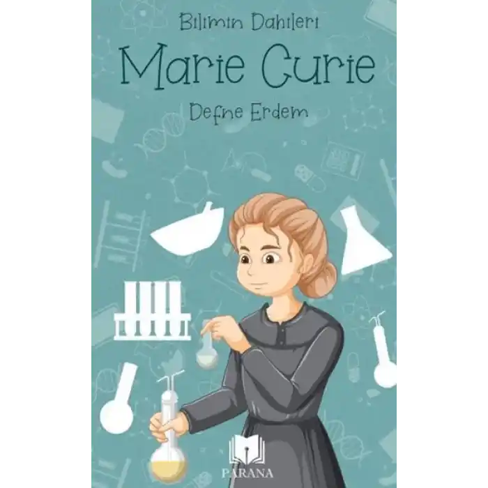 Marie Curie - Bilimin Dahileri