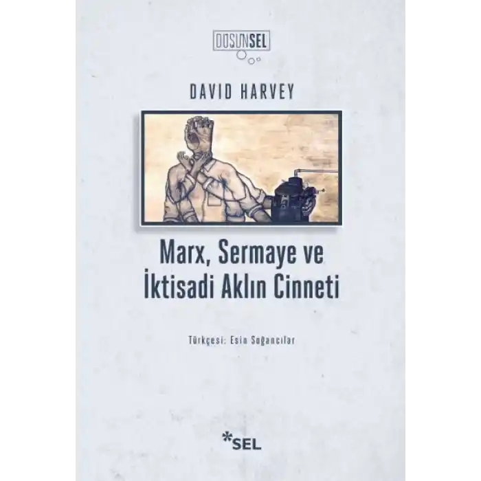 Marx, Sermaye ve İktisadi Aklın Cinneti