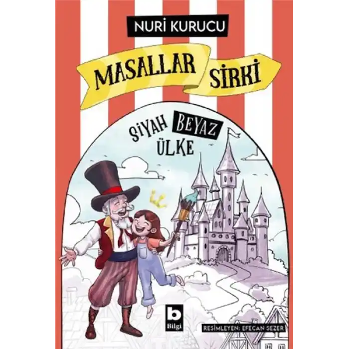 Masallar Sirki - Siyah Beyaz Ülke