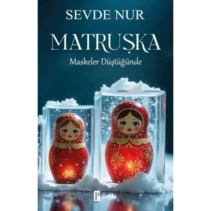 Matruşka – Maskeler Düştüğünde
