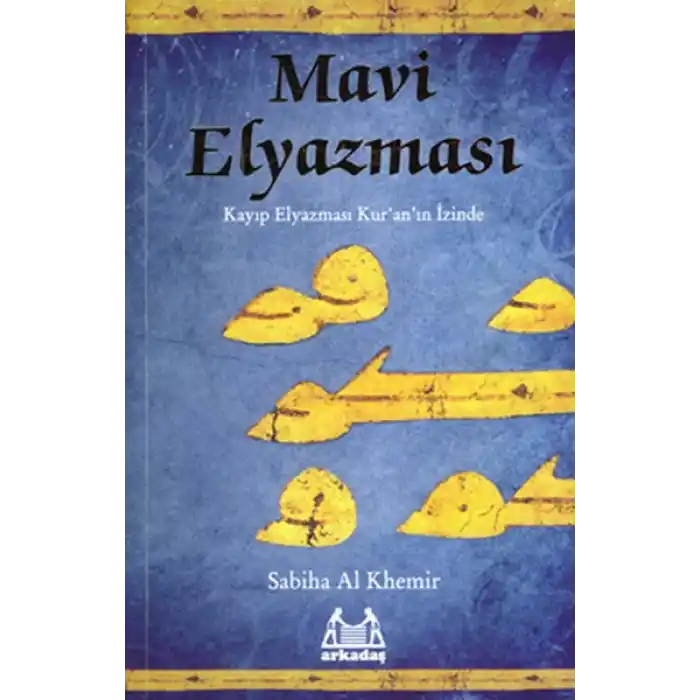 Mavi Elyazması  Kayıp Elyazması Kuranın İzinde