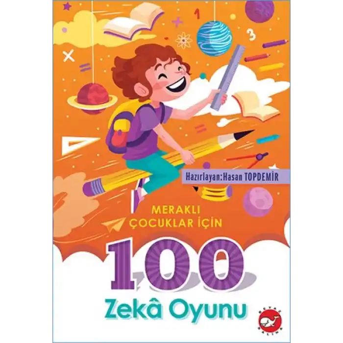 Meraklı Çocuklar İçin 100 Zeka Oyunu