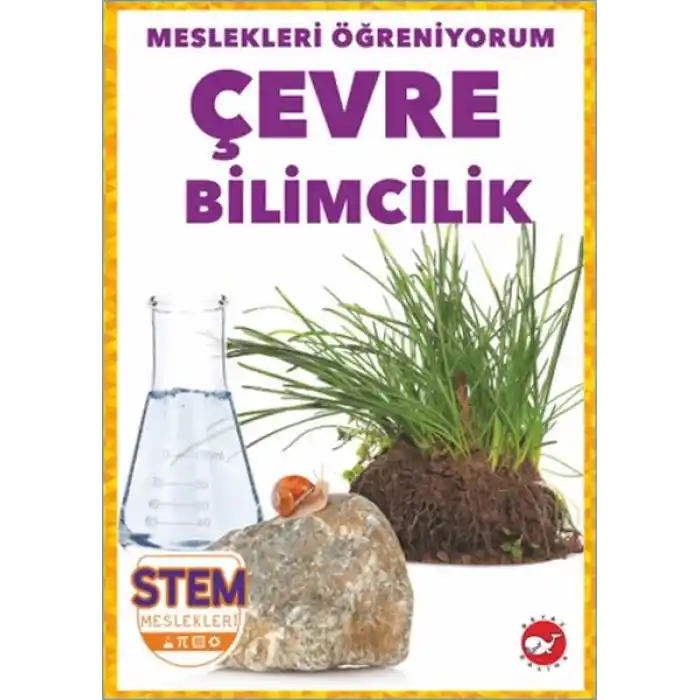 Meslekleri Öğreniyorum - Çevre Bilimcilik