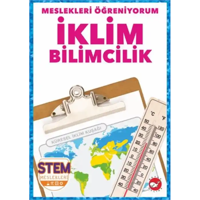 Meslekleri Öğreniyorum - İklim Bilimcilik