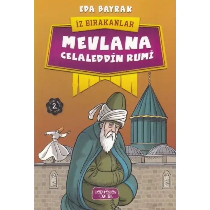 Mevlana Celaleddin Rumi - İz Bırakanlar