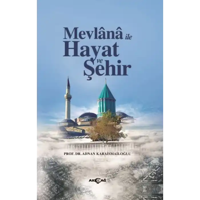 Mevlana İle Hayat Ve Şehir