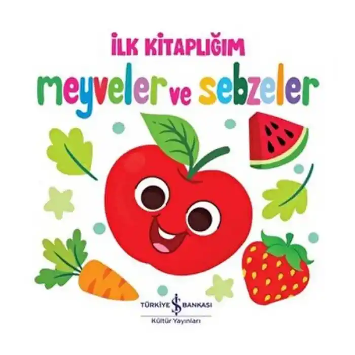 Meyveler ve Sebzeler - İlk Kitaplığım
