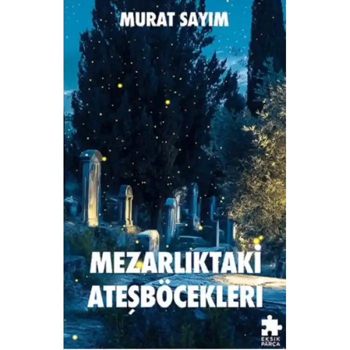 Mezarlıktaki Ateşböcekleri