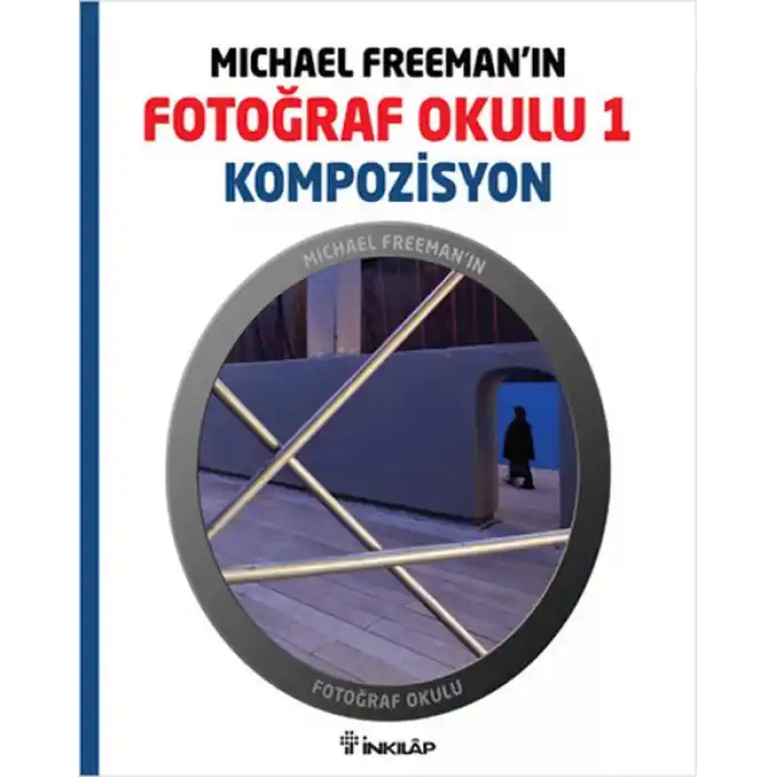 Michael Freemanın Fotoğraf Okulu 1  Kompozisyon