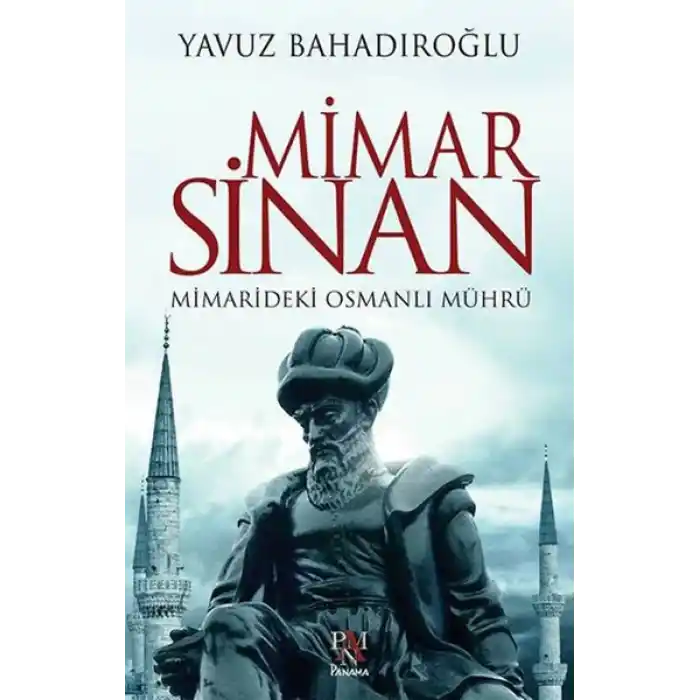 Mimar Sinan - Mimarideki Osmanlı Mührü