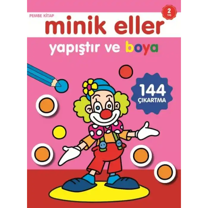 Minik Eller Yapıştır Ve Boya - Pembe Kitap
