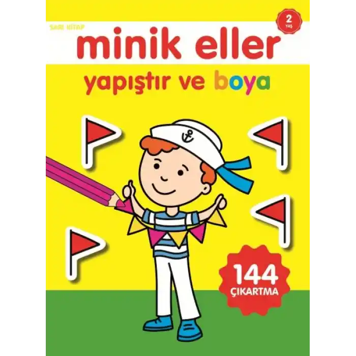 Minik Eller Yapıştır Ve Boya - Sarı Kitap