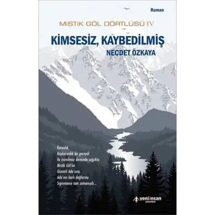 Mistik Göl Dörtlüsü 4 - Kimsesiz, Kaybedilmiş