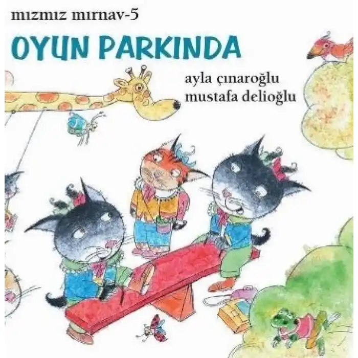 Mızmız Mırnav 5: Oyun Parkında