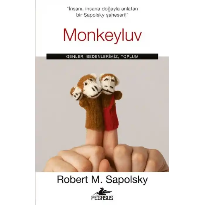 Monkeyluv: Genler, Bedenlerimiz, Toplum