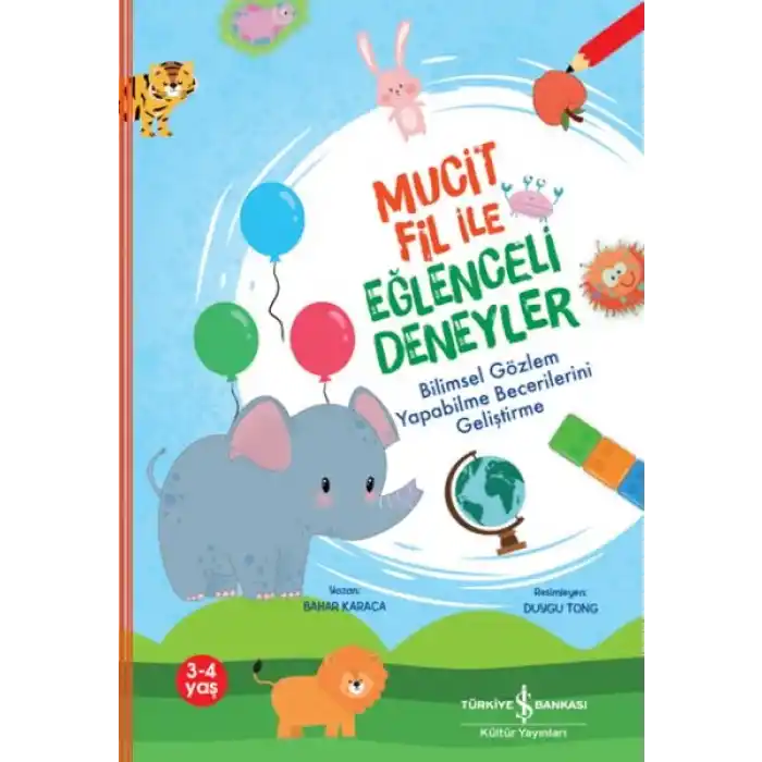 Mucit Fil İle Eğlenceli Deneyler,Bilimsel Gözlem Yapabilme Becerilerini Geliştirme