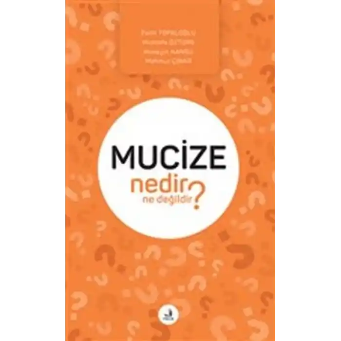 Mucize Nedir Ne Değildir?