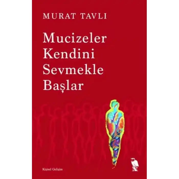 Mucizeler Kendini Sevmekle Başlar