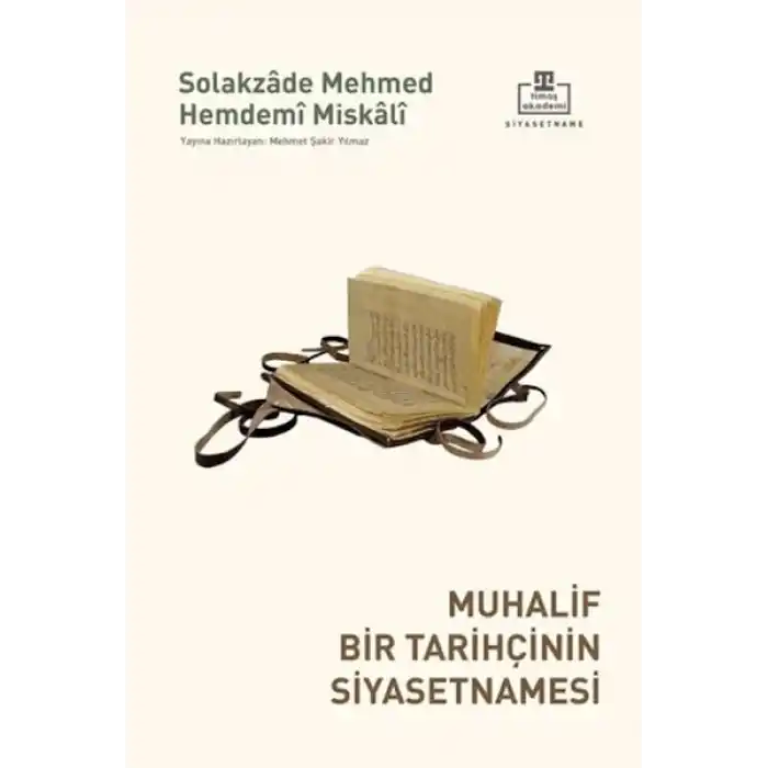Muhalif Bir Tarihçinin Siyasetnamesi